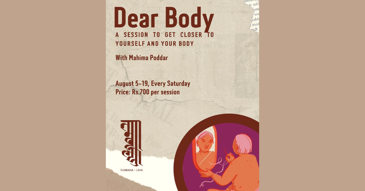 Dear body: A Session with Mahima Poddar